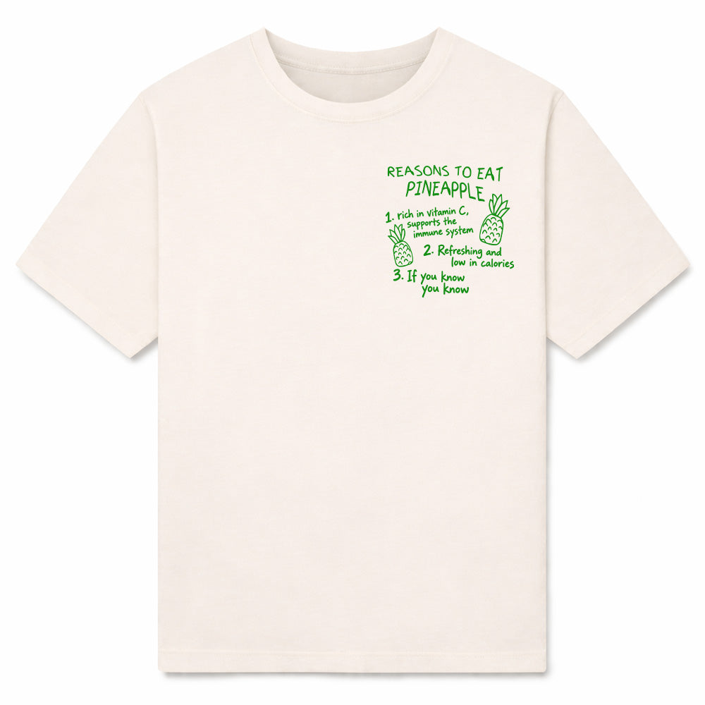 REASONS TO EAT PINEAPPLE - Premium T-Shirt