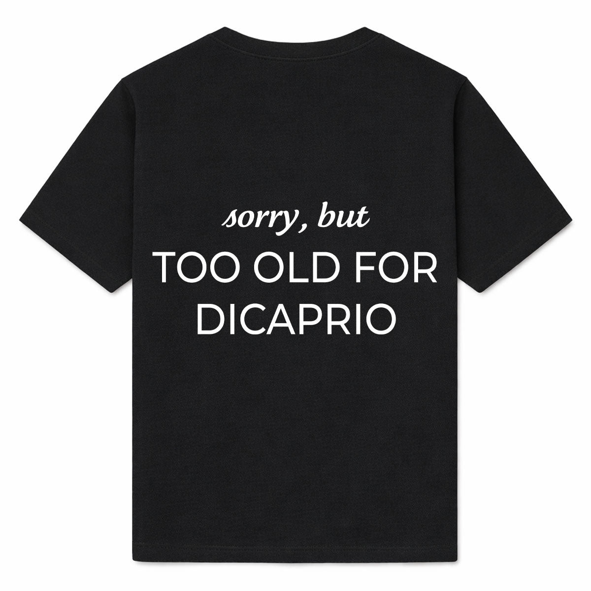SORRY BUT TOO OLD - Premium T-Shirt Backprint