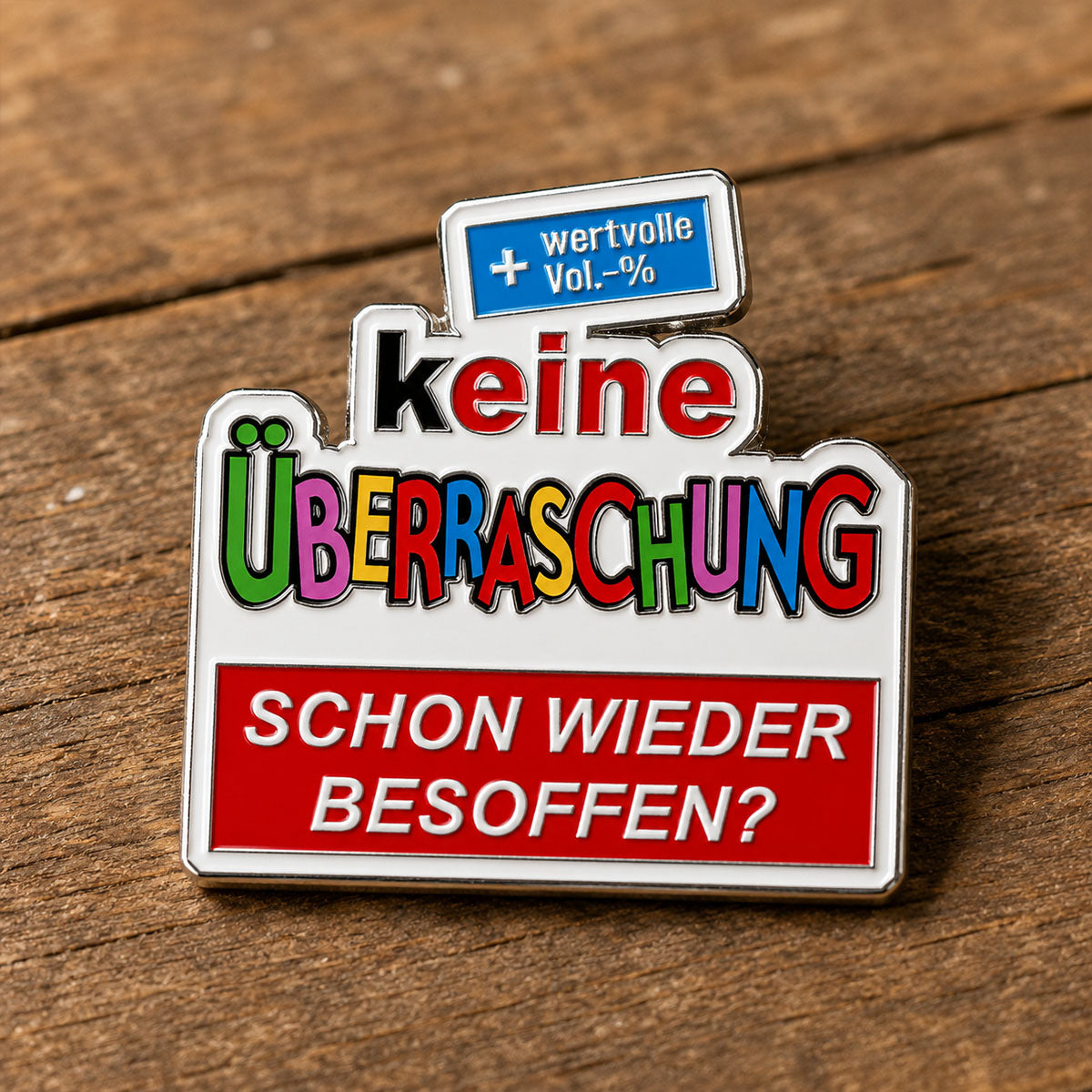 KEINE ÜBERRASCHUNG BESOFFEN - Trachten-Anstecker